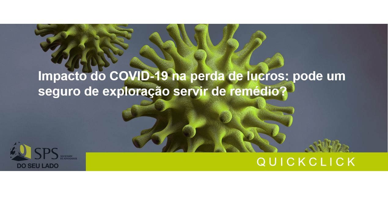 Featured image for “Impacto do COVID-19 na perda de lucros: pode um seguro de exploração servir de remédio?”