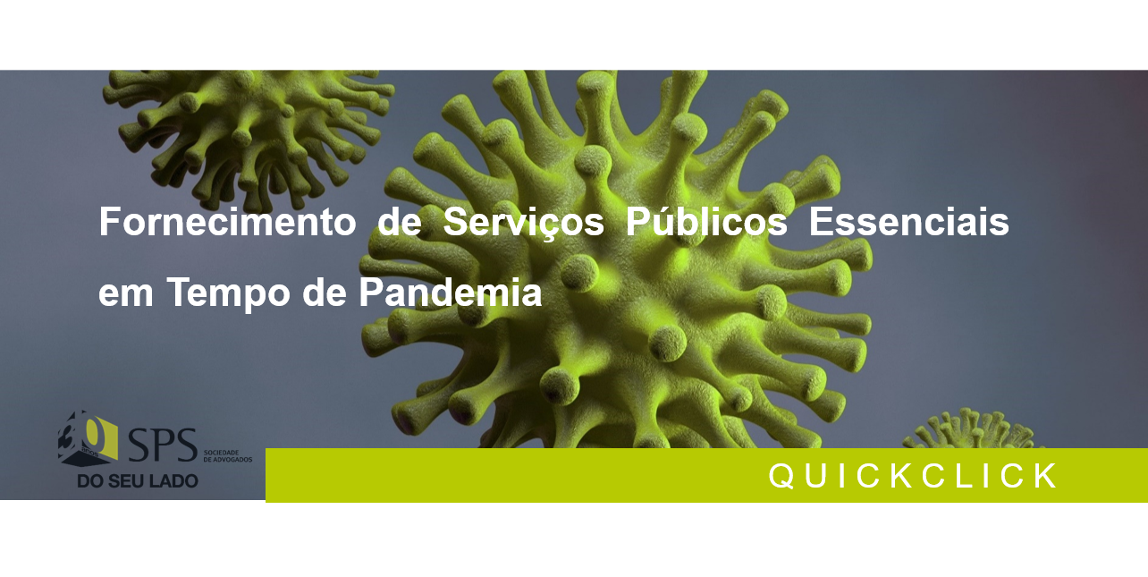 Featured image for “Covid-19: Fornecimento de Serviços Públicos Essenciais em Tempo de Pandemia”